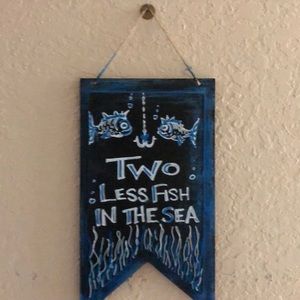 ‘Two Less Fish In The Sea’ Plaque